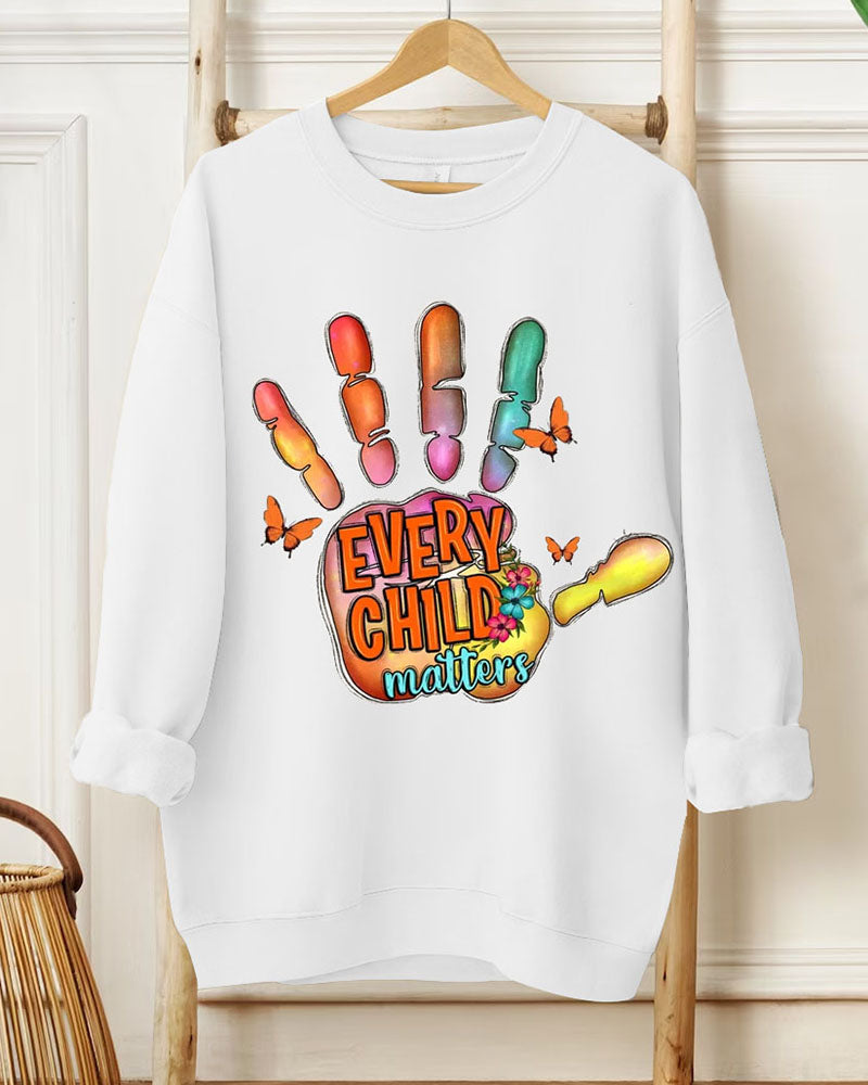 Ladies Slogan Every Child Matters Round Neck Long Sleeve Sweatershirts