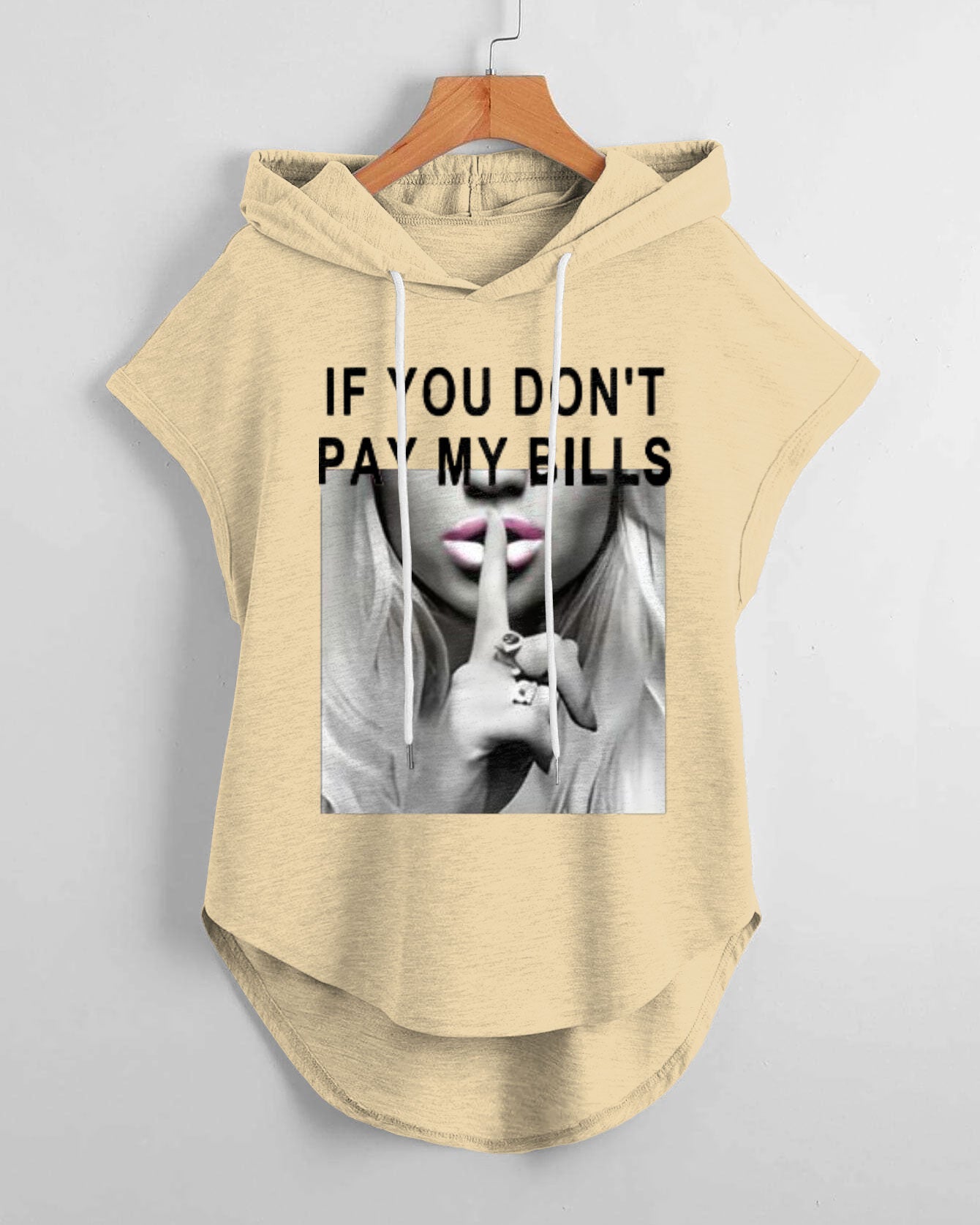 If You Don't Pay My Bills Hem Drawstring Hooded Tee