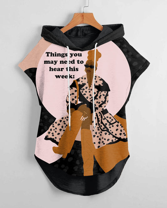 Things You May Need To Hear This Week Hem Drawstring Hooded Tee