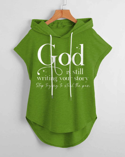 God Is Still Writing Your Story Hem Drawstring Hooded Tee