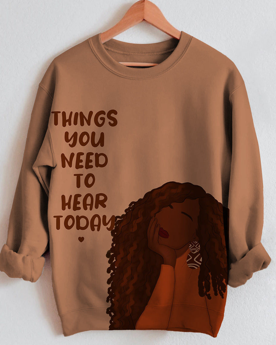 Things You Need To Hear Today Letter Cartoon Print Long Sleeve Sweatshirt