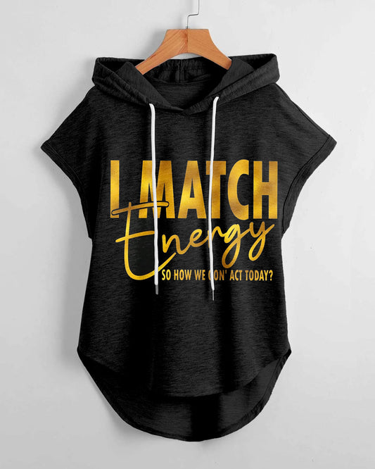 I Match Energy Hem Drawstring Hooded Tee